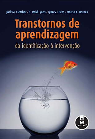 Transtornos De Aprendizagem - Da Identificação À Intervenção