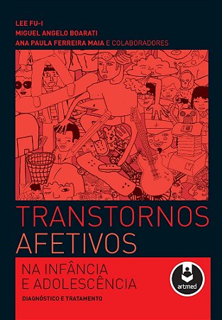 Transtornos Afetivos Na Infância E Adolescência - Diagnóstico E Tratamento