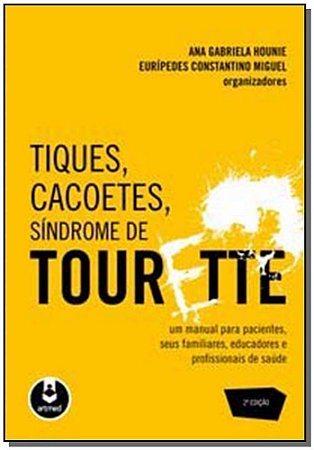 Tiques, Cacoetes, Sindrome De Tourette 2Ed.