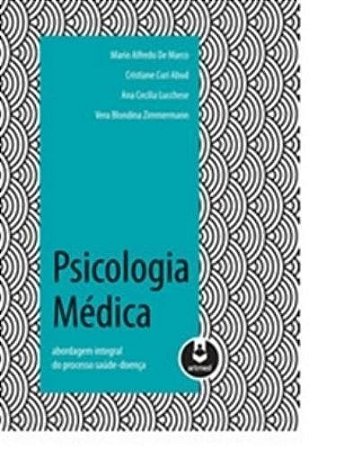 PSICOLOGIA MEDICA - ABORDAGEM INTEGRAL DO PROCESSO SAUDE-DOENCA