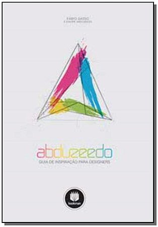 Abduzeedo - Guia De Inspiracao Para Designers