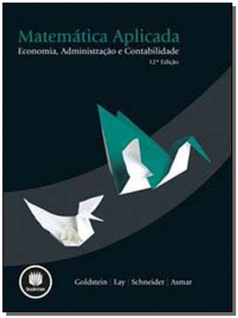 Matemática Aplicada: economia, Adm. e Contab. 12Ed.