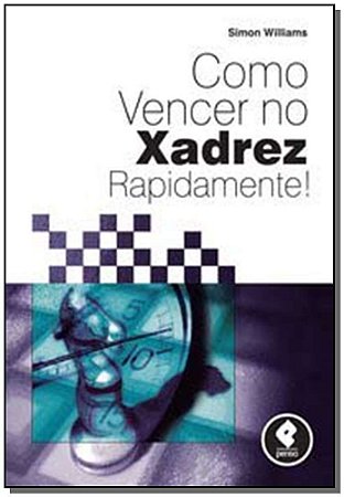 Como Vencer No Xadrez Rapidamente!