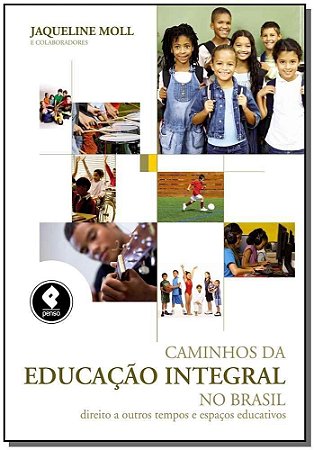 Caminhos da Educação Integral no Brasil