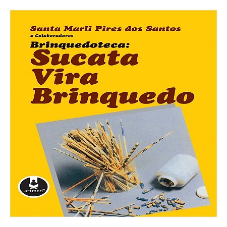 Brinquedoteca: Sucata Vira Brinquedo