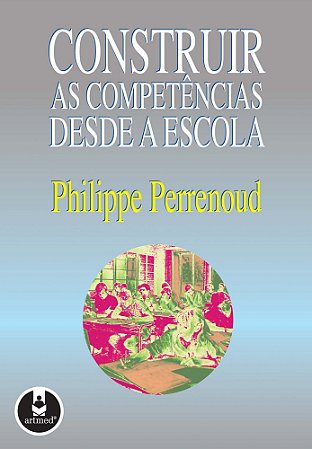 Construir As Competências Desde A Escola