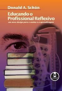 Educando o Profissional Reflexivo