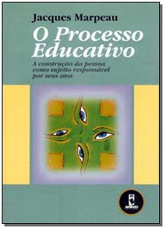 Processo Educativo a Construcao Da, O