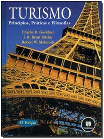 Turismo Princípios, Práticas e Filosofia