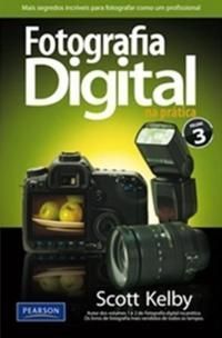 Fotografia Digital Na Pratica Volume 3