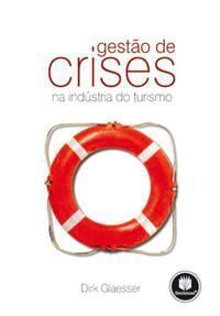Gestao De Crises Na Industria Do Turismo, 2.Ed.