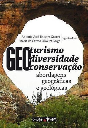 Geoturismo, Geodiversidade E Geoconservação