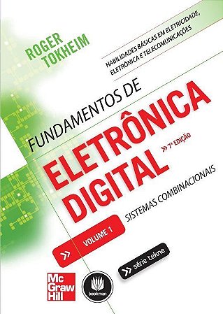 Fundamentos De Eletrônica Digital - Volume 1: Sistemas Combinacionais