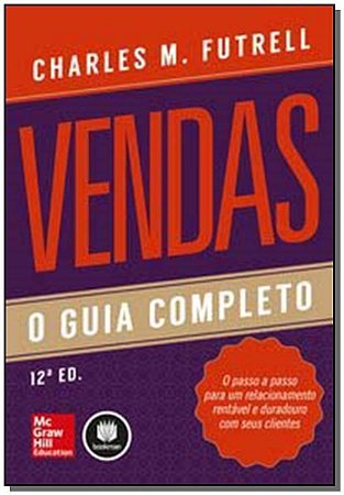 Vendas: o Guia Completo 12Ed.