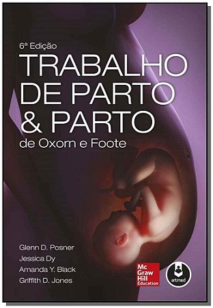 Trabalho De Parto e Parto De Oxorn e Foote