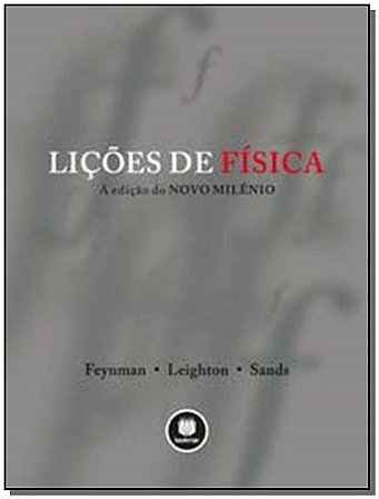Lições De Física: a Edição Do Novo Milênio 2Ed.