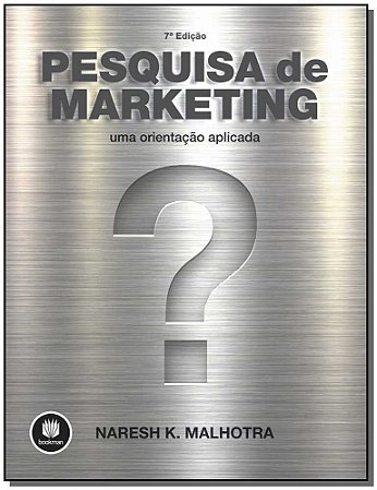 Pesquisa de Marketing - Uma Orientação Aplicada