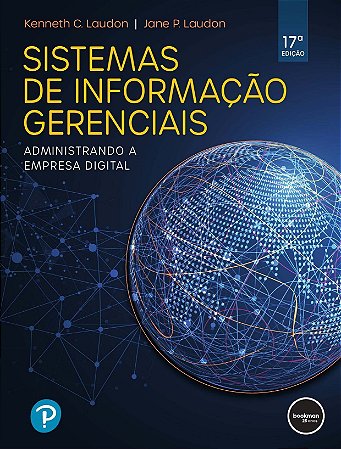 Sistemas de Informação Gerenciais - Administrando a Empresa Digital