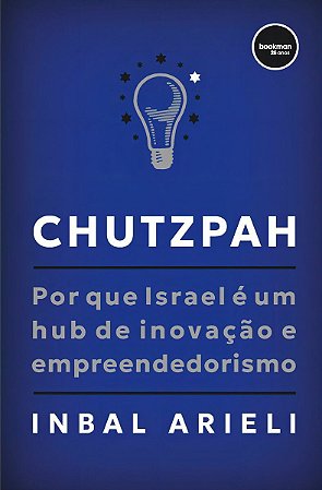Chutzpah - Por Que Israel é Um Hub de Inovação e Empreendedorismo