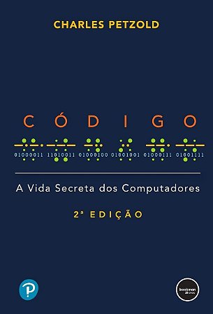 Código - A Vida Secreta Dos Computadores