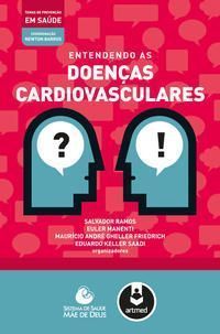 Entendendo As Doencas Cardiovasculares