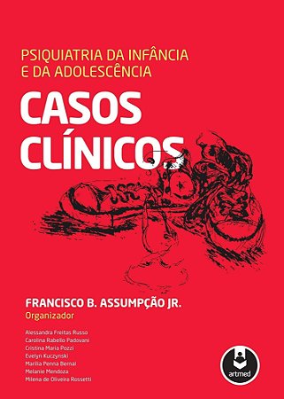 Psiquiatria Da Infância E Da Adolescência - Casos Clínicos