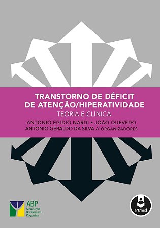 Transtorno De Déficit De Atenção/Hiperatividade - Teoria E Clínica