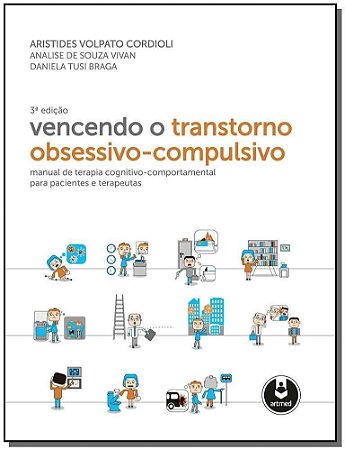 Vencendo o Transtorno Obsessivo-compulsivo - Manua