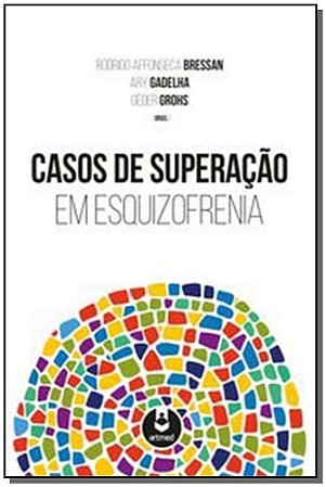 Casos De Superacao Em Esquizofrenia