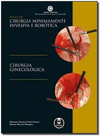Atlas De Cirurgia Min. Inv e Rob: Cir Ginecologica