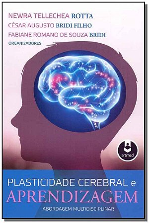 Plasticidade Cerebral e Aprendizagem - Aboragem Multidisciplinar
