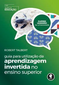 Guia P/ Utiil. Da Aprend.invertida No Ens.superior
