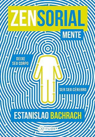 Zensorialmente - Deixe Seu Corpo Ser Seu Cérebro