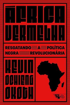 África Vermelha - Resgatando a Política Negra Revolucionária