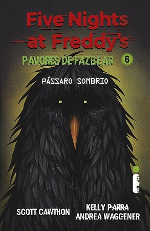 Pássaro Sombrio - (Five Nights At Freddy’s: Pavores De Fazbear)