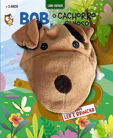 Livro Fantoche - Bob, o Cachorro Curioso