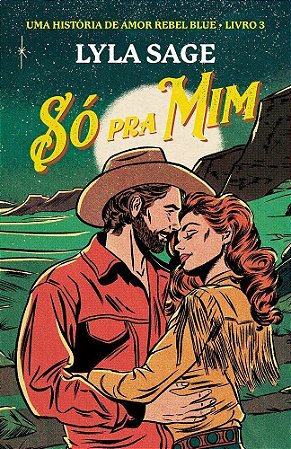 Só Pra Mim - Uma História De Amor Rebel Blue