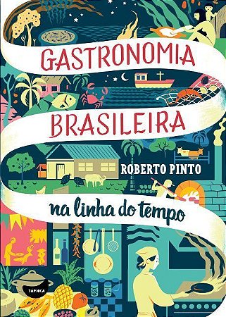 Gastronomia Brasileira na Linha do Tempo