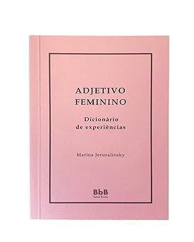 Adjetivo Feminino - Dicionário De Experiências