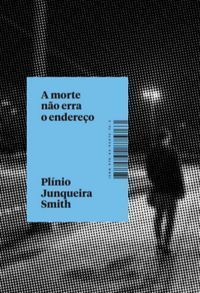 A Morte Não Erra o Endereço