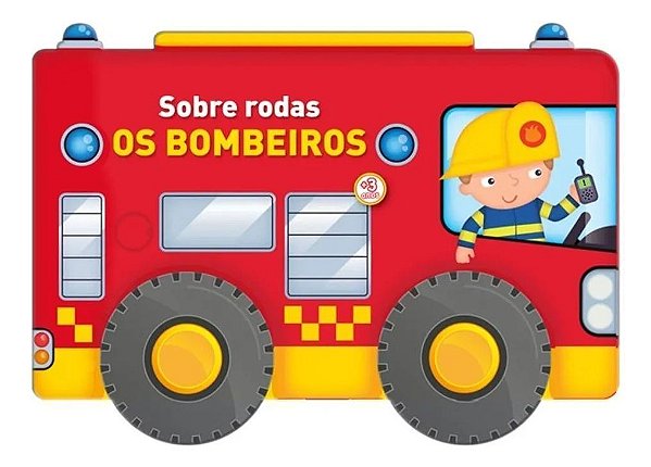Sobre Rodas: os Bombeiros