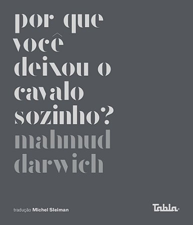 Por Que Você Deixou o Cavalo Sozinho?