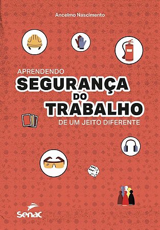 Aprendendo Segurança do Trabalho de Um Jeito Diferente