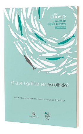 The Chosen - O Que Significa Ser Escolhido?
