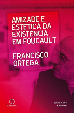 Amizade E Estética Da Existência Em Foucault