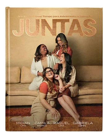 Juntas - Jesus Uniu Nosso Tempo Para Avivamento e Salvação
