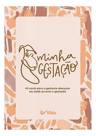 Minha Gestação - 40 Cards Para a Gestante Abençoar Seu Bebê Durante a Gestação