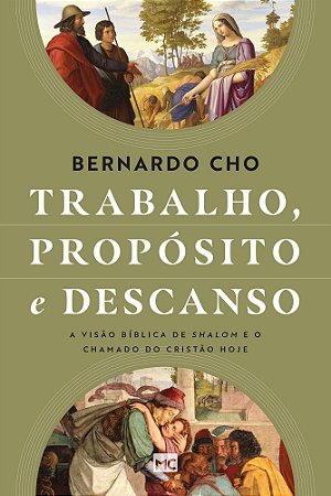 TRABALHO, PROPOSITO E DESCANSO: A VISAO BIBLICA DE SHALOM E O CHAMADO DO C