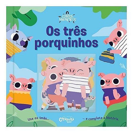Contos Magnéticos: Os Três Porquinhos