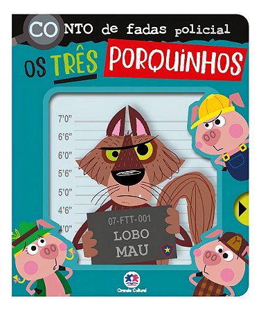 Conto de Fadas Policial - Os Três Porquinhos